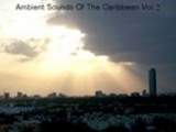 Thumbnail Ambient Sounds Of The Caribbean, Vol. 2. Track 9